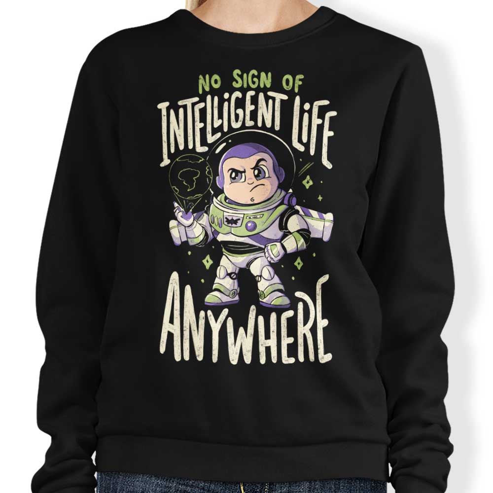 No Sign of Intelligent Life - Cozy Sweatshirt for Casual Wear