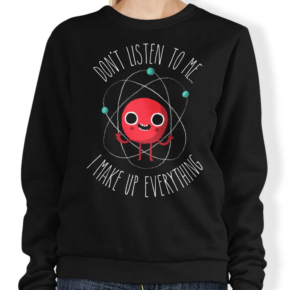 DinoMike's 'Never Trust an Atom' Comfortable Crewneck Sweatshirt in S - 4XL