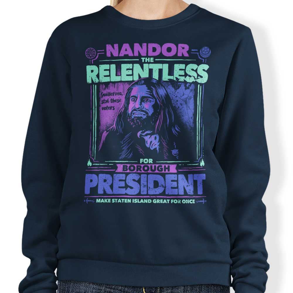 Nandor for President Campaign Crewneck Sweatshirt - Ideal for Supporters