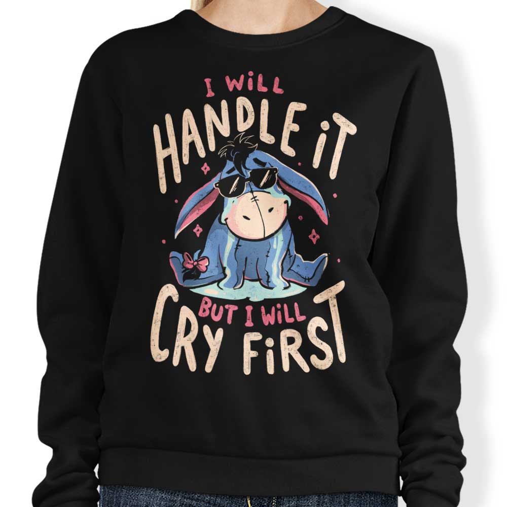 High - Quality 'I'll Take Care of It' Sweatshirt