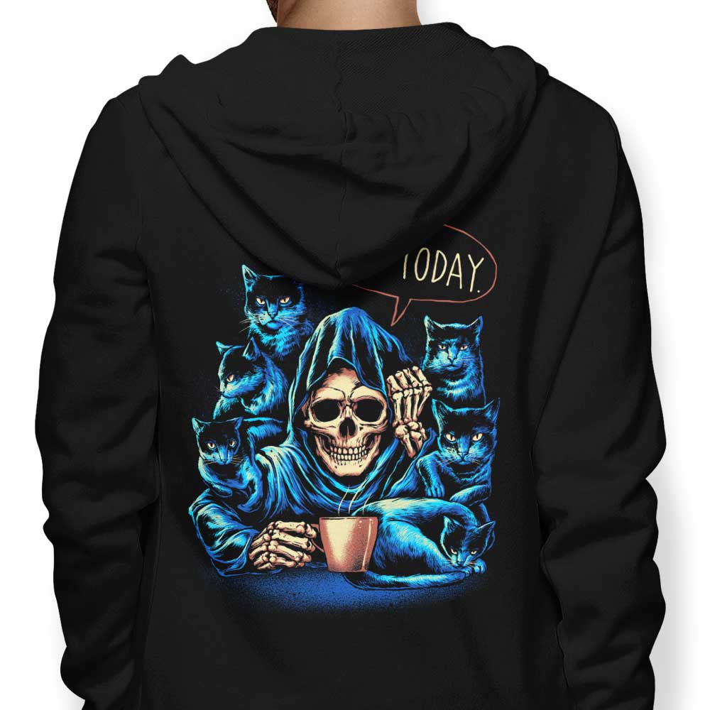 Not Today - Hoodie
