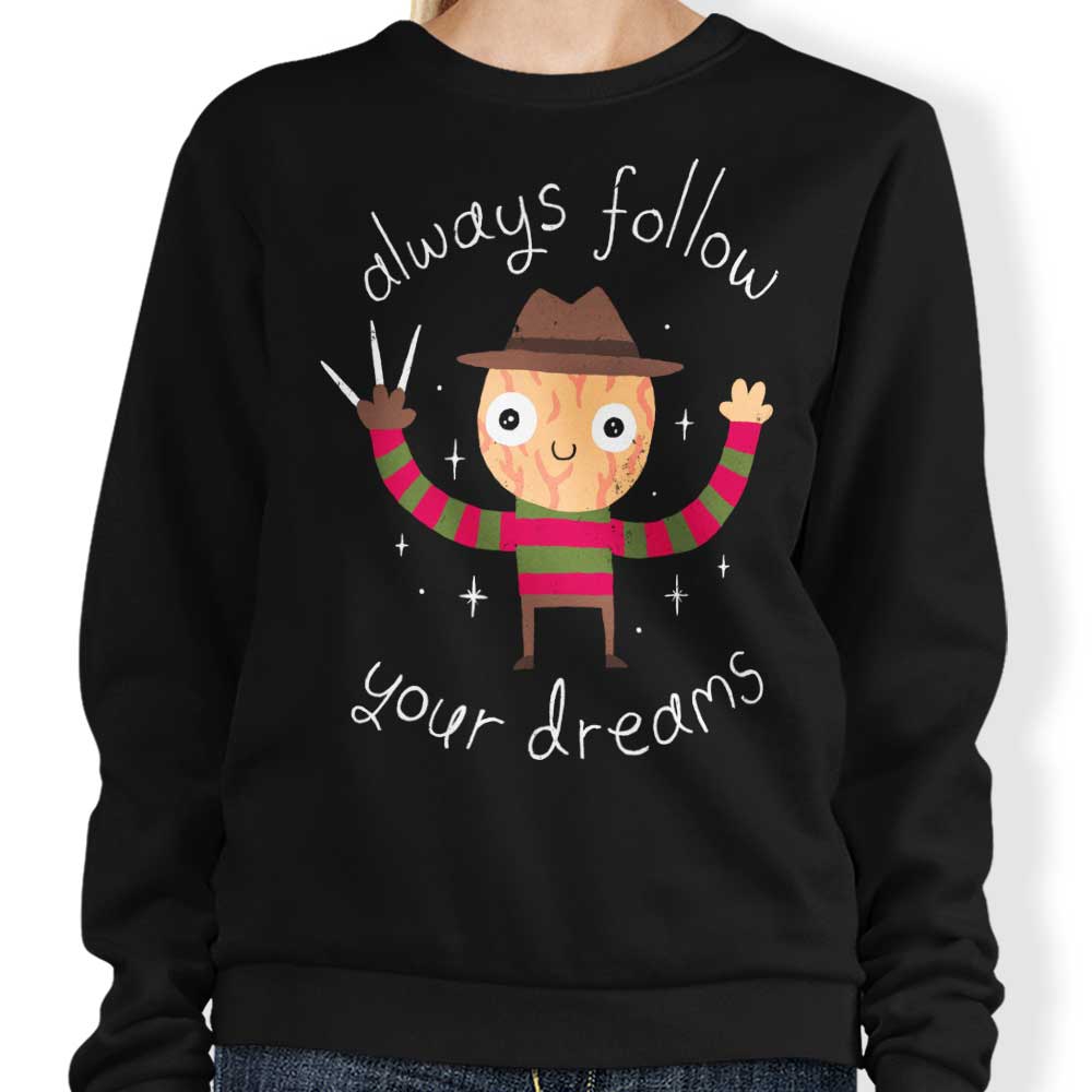 Inspiring 'Always Follow Your Dreams' Crewneck Sweatshirt in S - 4XL Sizes