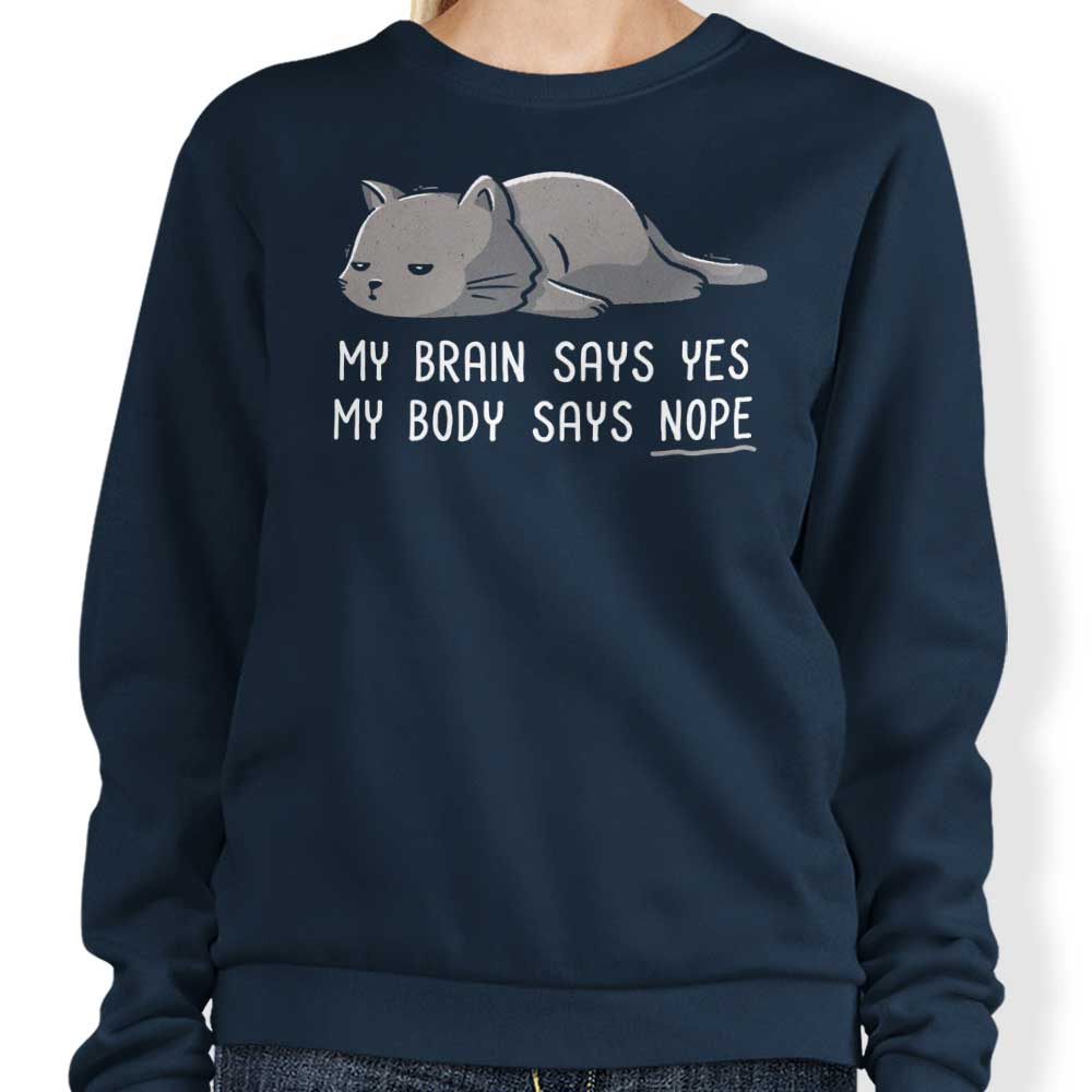 Comfy 'My Body Says Nope' Crewneck Sweatshirt in S - 4XL Sizes