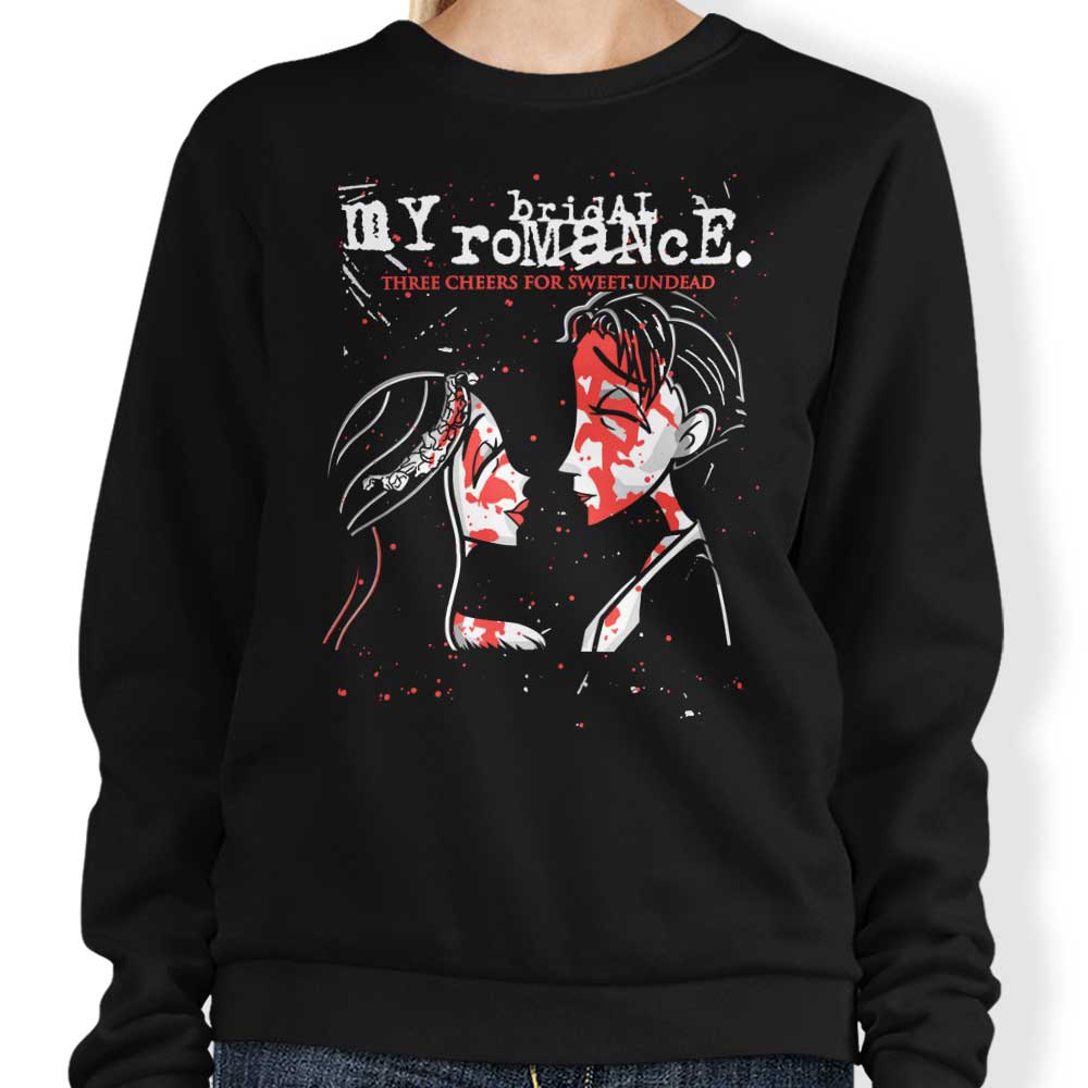 Daletheskater's My Bridal Romance Comfortable Crewneck Sweatshirt