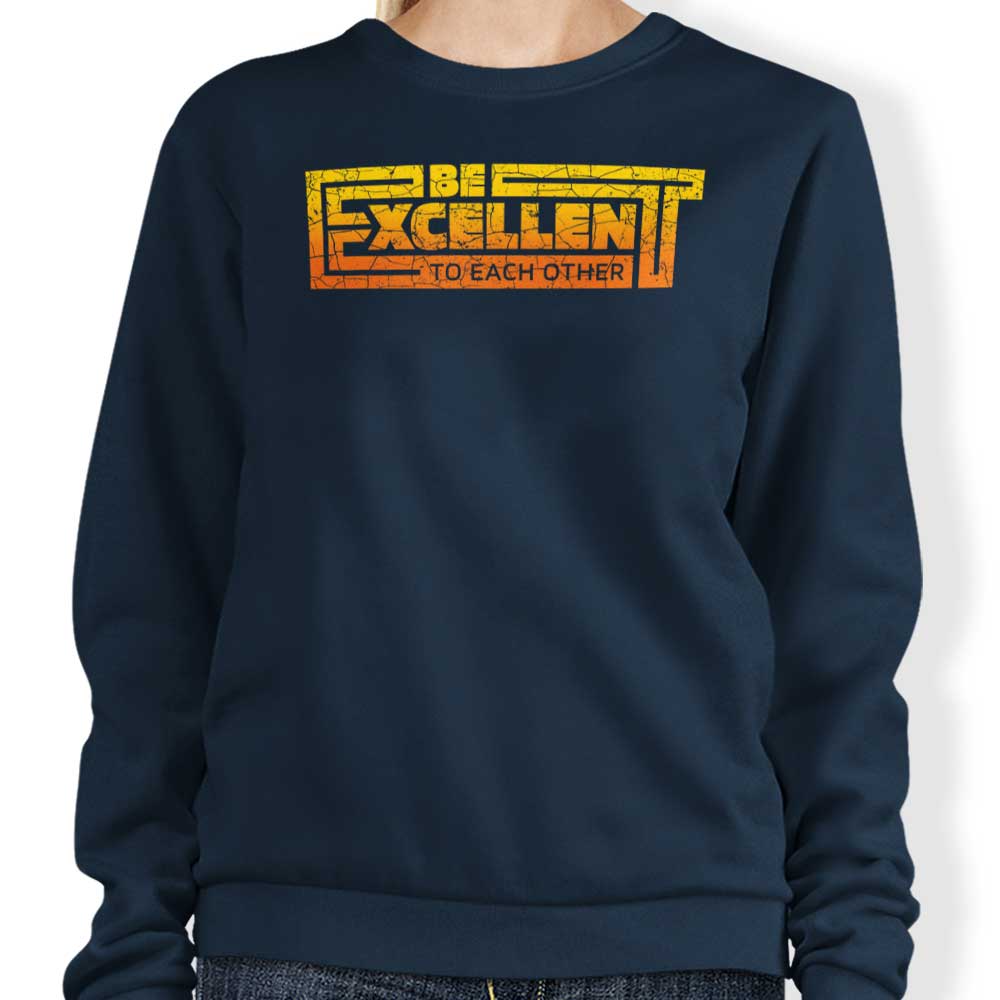 Stylish 'Be Excellent Typography' Crewneck Sweatshirt for a Retro Look