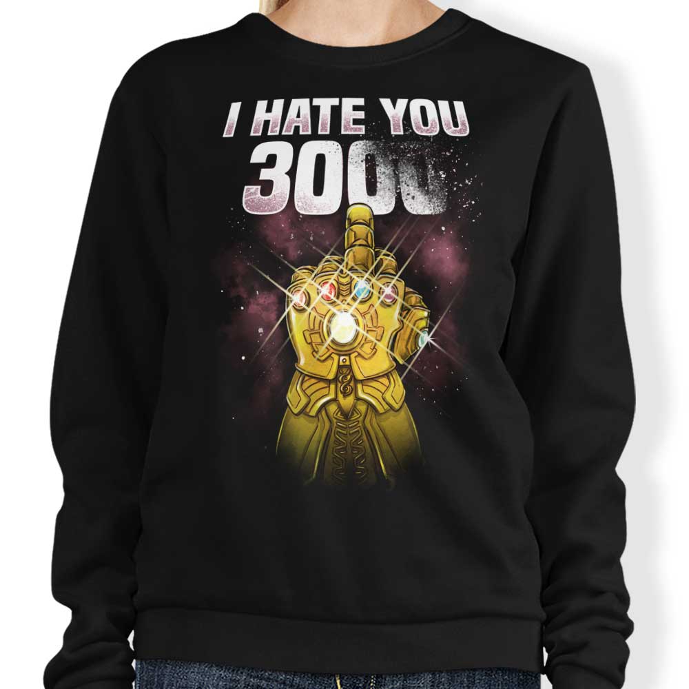 Alemaglia's 'I Hate You 3000' Comfortable Crewneck Sweatshirt in S - 4XL