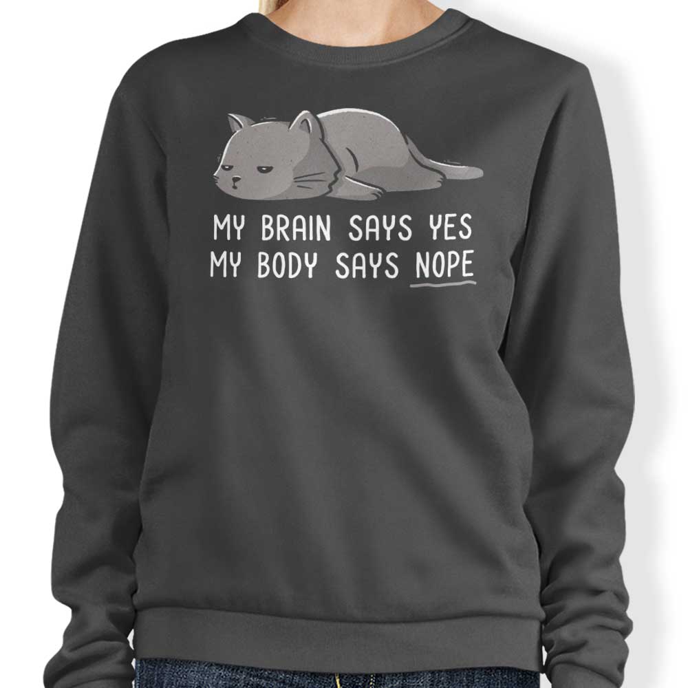 Comfy 'My Body Says Nope' Crewneck Sweatshirt in S - 4XL Sizes