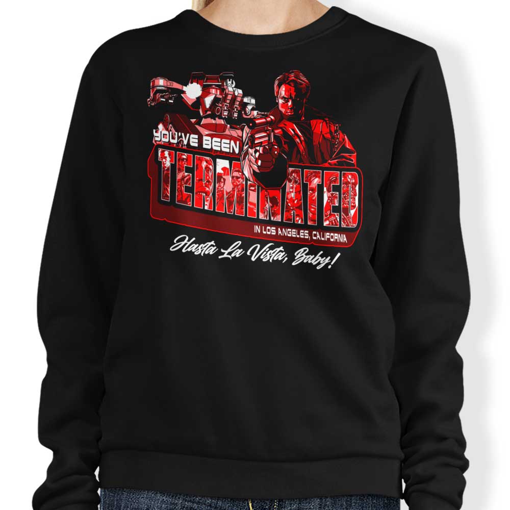 GoodIdeaRyan's 'You've Been Terminated' Comfortable Crewneck Sweatshirt