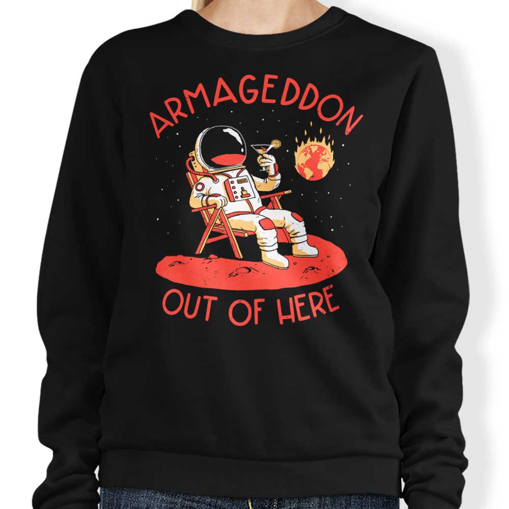 Armageddon Out of Here Crewneck Sweatshirt for Men and Women