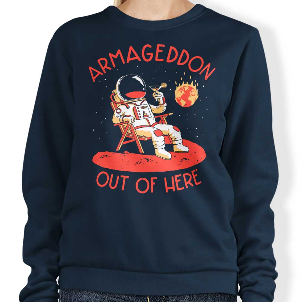 Armageddon Out of Here Crewneck Sweatshirt for Men and Women