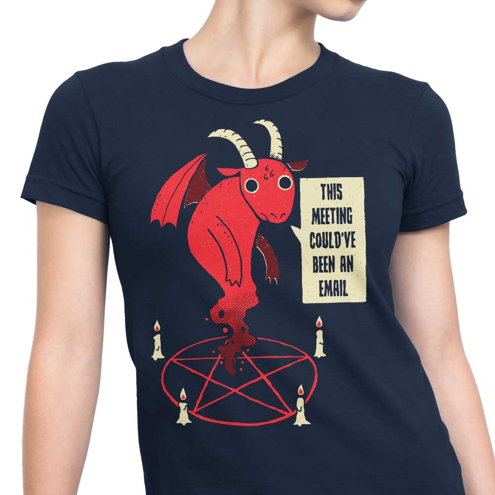 Could Have Been an Email Women's Fashion Apparel - T-Shirts and Premium T-Shirts