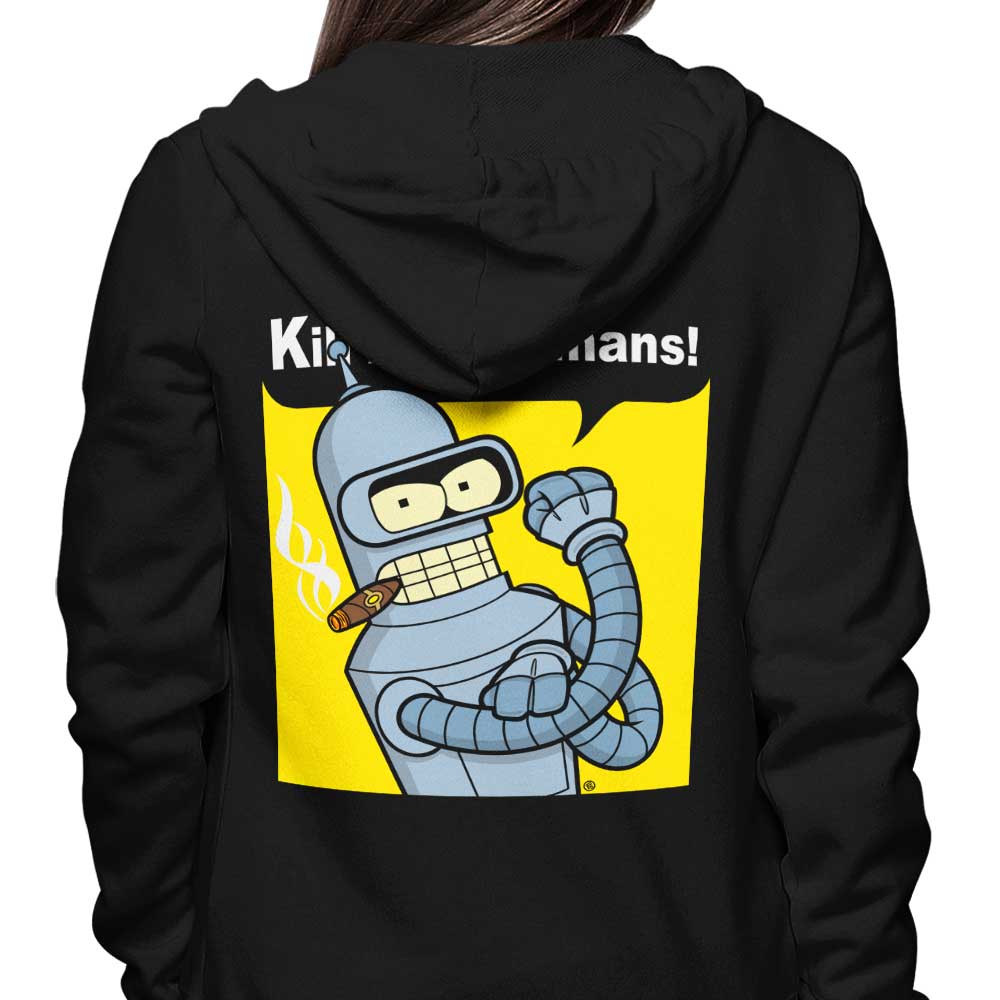 Fernando Sala Soler's 'We Can Kill All Humans' Zip-Up and Pullover Hoodies