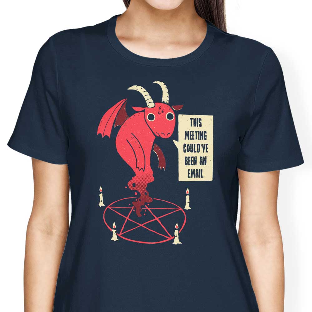 Could Have Been an Email Women's Fashion Apparel - T-Shirts and Premium T-Shirts