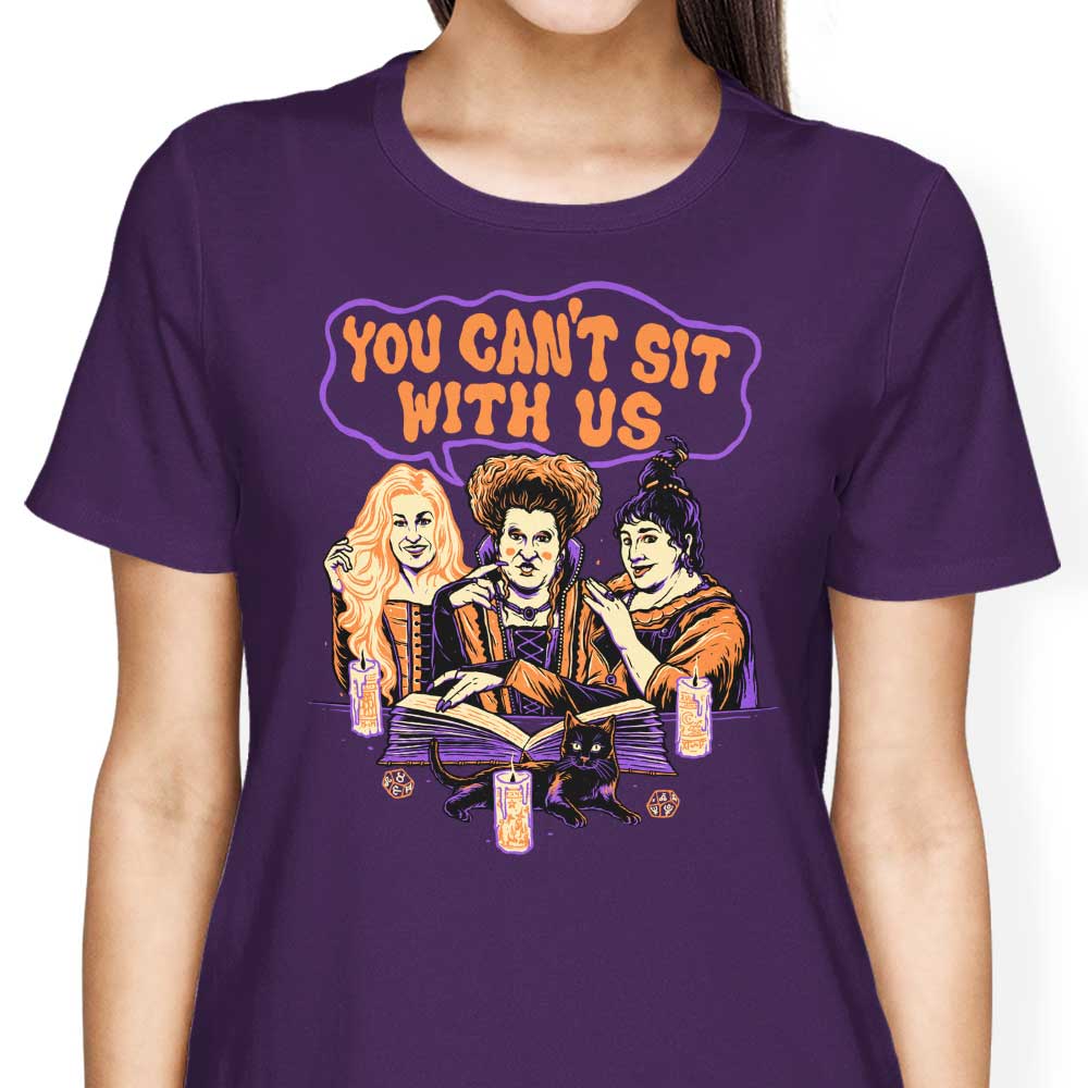 You Can't Sit Witch Us - Stylish Women's Clothing Apparel