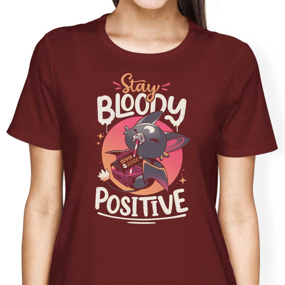 Stay Bloody Positive - Stylish Women's Clothing Apparel