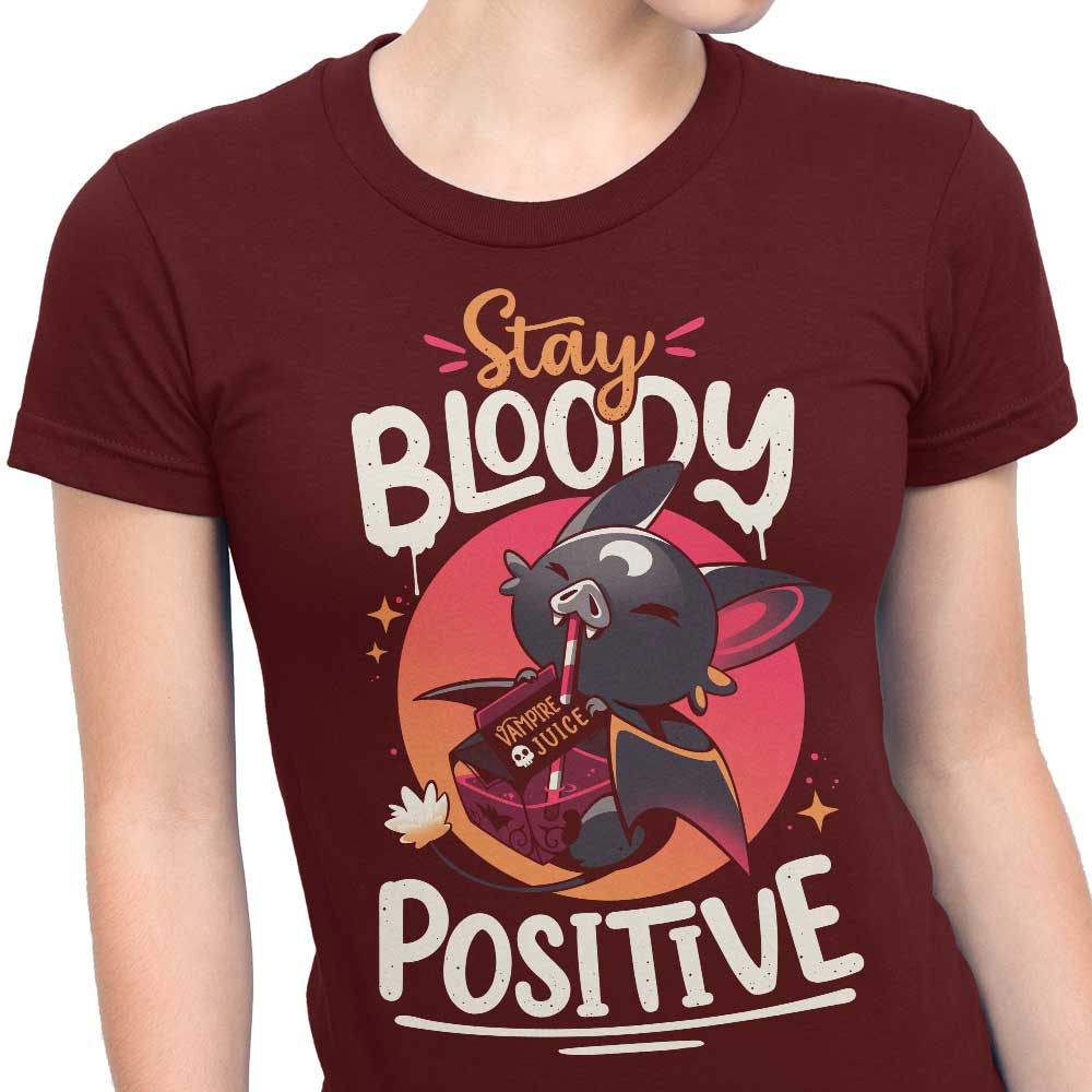 Stay Bloody Positive - Stylish Women's Clothing Apparel