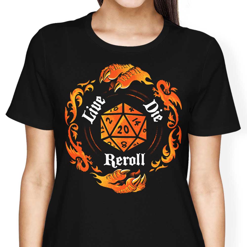 Women's Live, Die, Reroll Apparel Collection - T-Shirts and Premium T-Shirts
