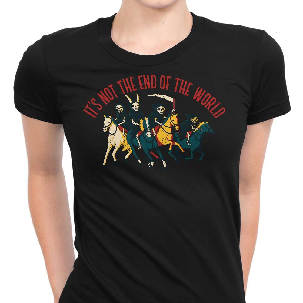 DinoMike's Women's Apparel - 'Not the End of the World' T-Shirts