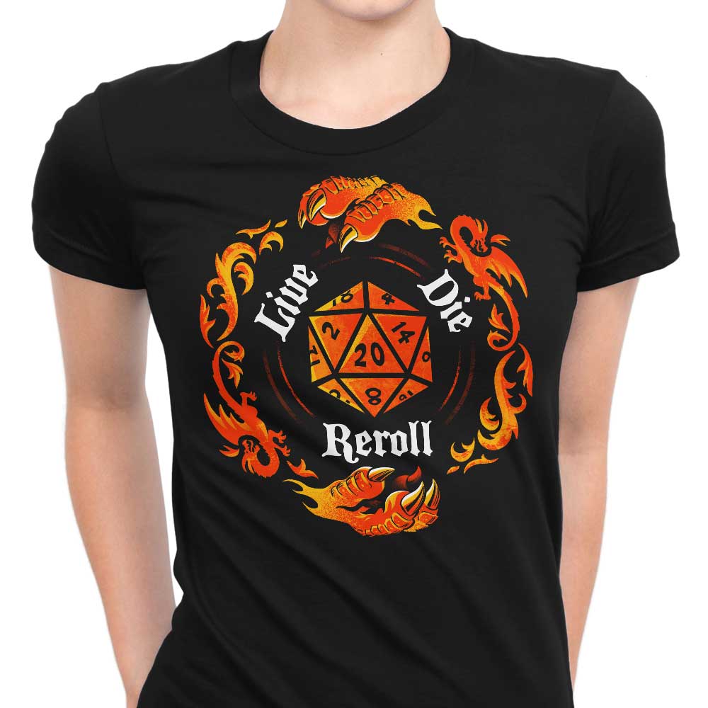 Women's Live, Die, Reroll Apparel Collection - T-Shirts and Premium T-Shirts