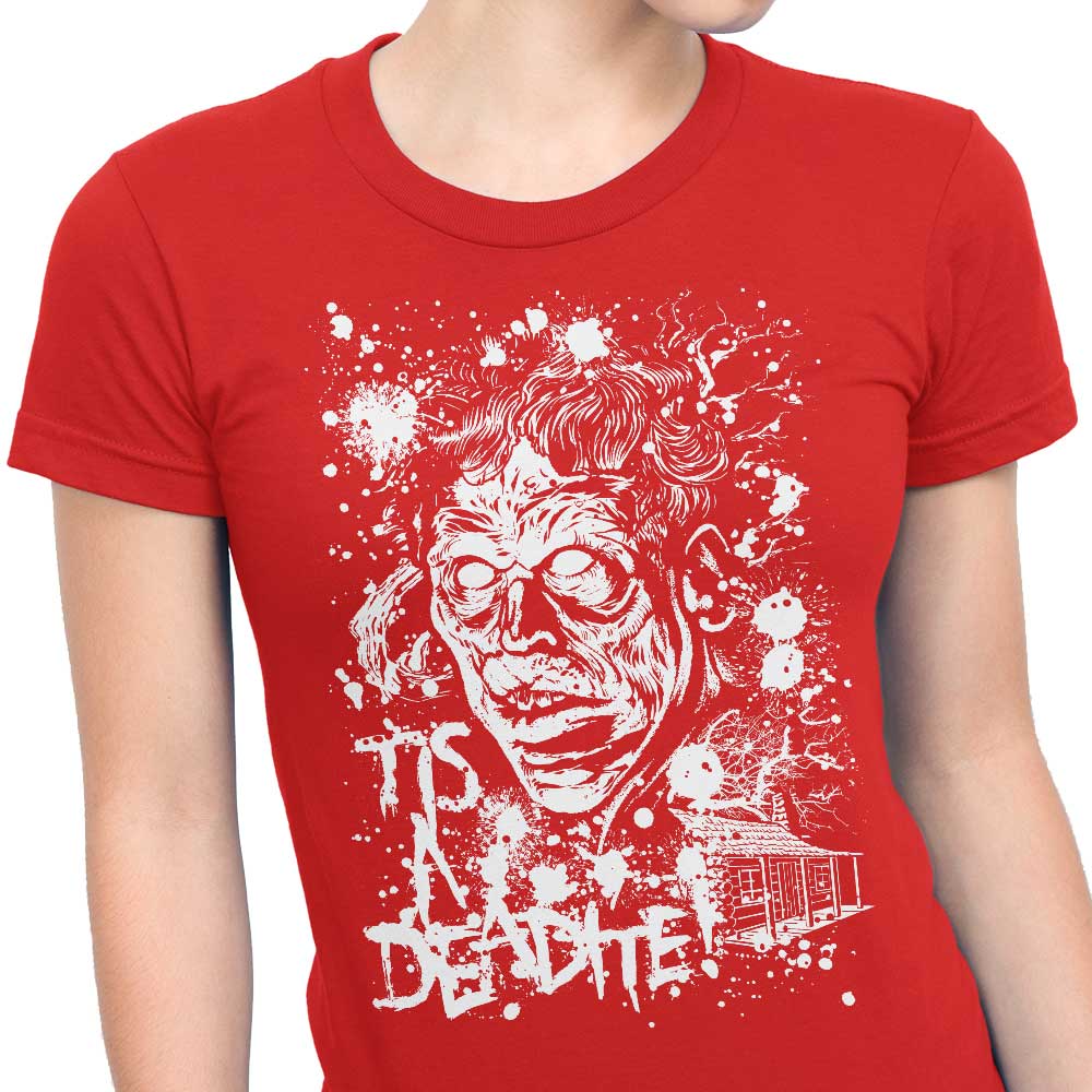 Women's Apparel - 'Tis a Deadite T-Shirts and Premium T-Shirts